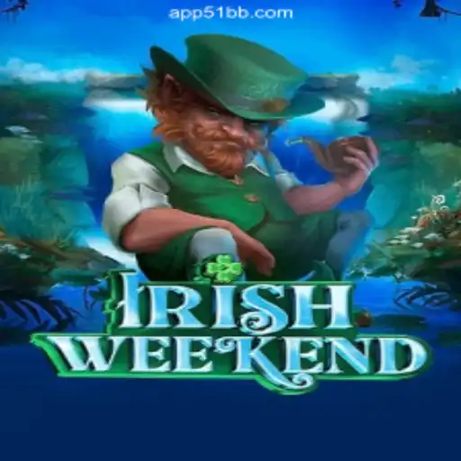 Embark on a Thrilling Adventure with IrishWeekend: Slots Fun on 51BB.COM Platform-Oficial Slots Brasil