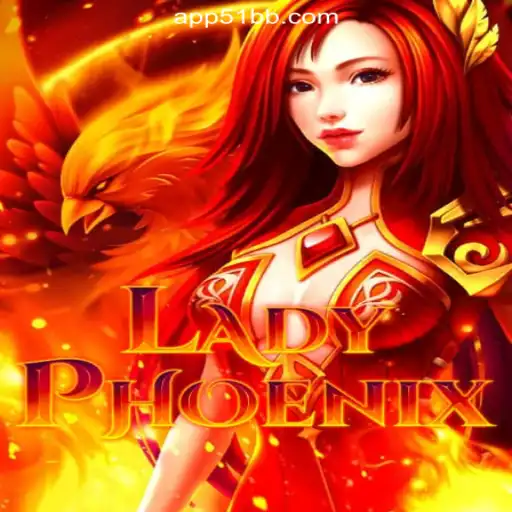 Exploring the Enchanting World of LadyPhoenix: A Guide to the New Sensation on 51BB.COM Platform-Oficial Slots Brasil